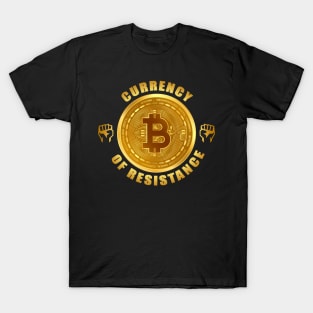 Currency of resistance. Bitcoin. Crypto. T-Shirt